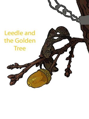 cover image of Leedles and the Golden Tree